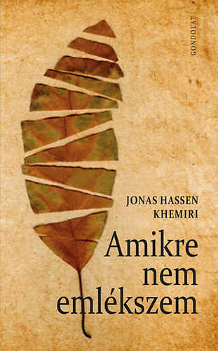 Jonas Hassen Khemiri - Amikre nem emlkszem
