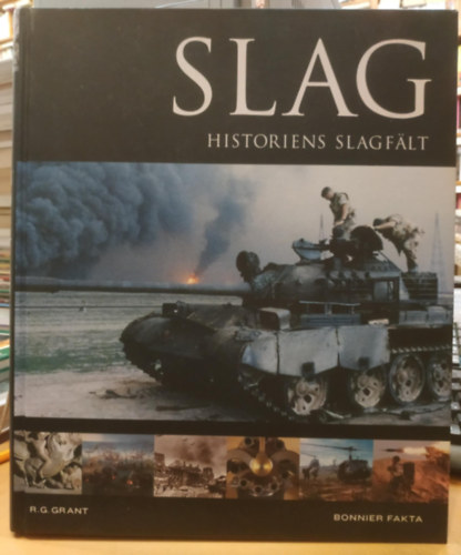 R. G. Grant - Slag - Historiens slagflt (Bonnier Fakta)