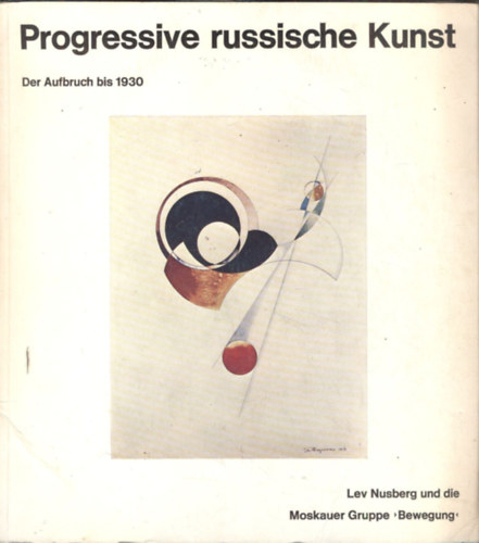 Nincs - Progressive russische Kunst- Der Aufbruch bis 1930