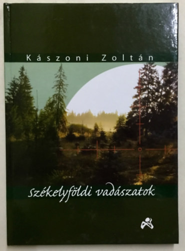 K�szoni Zolt�n - Sz�kelyf�ldi vad�szatok