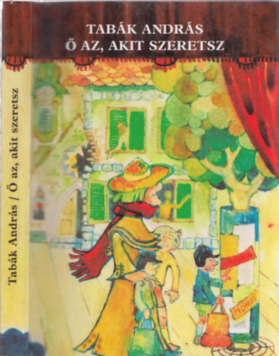 Tabk Andrs -  az, akit szeretsz