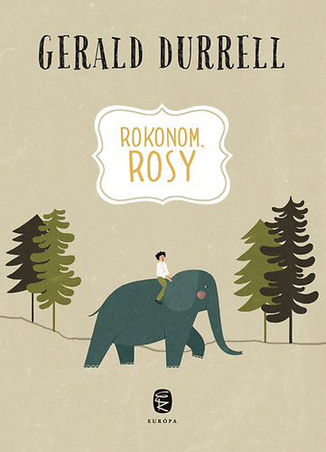 Gerald Durrell - Rokonom, Rosy