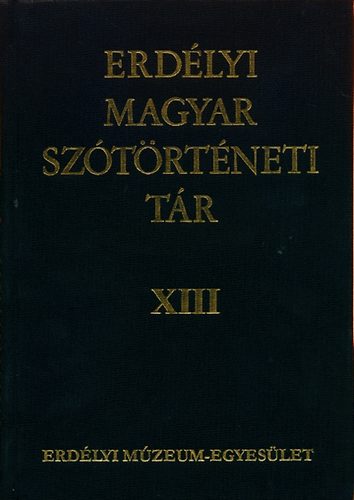 Fazakas Emese  (fszerk.) - Erdlyi magyar sztrtneti tr XIII. (Te-Var)