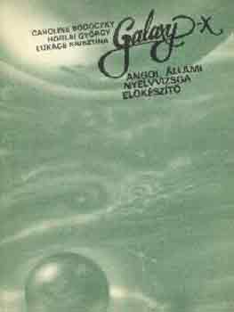 Bodoróczky-Horlai-Lukács - Galaxy-X angol állami nyelvvizsga előkészítő