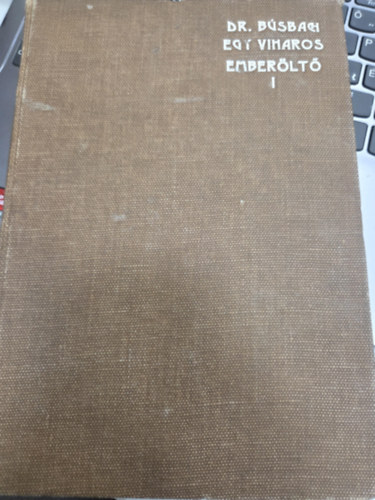 Dr. B�sbach P�ter - Egy viharos ember�lt�