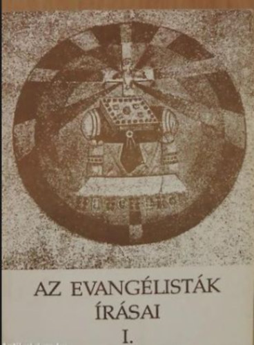 Philip Van Linden C. M. - Az evangélisták írásai I. - Ismerkedés a Szent Márk szerinti evangéliummal