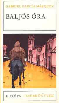 Gabriel Garc�a M�rquez - Balj�s �ra