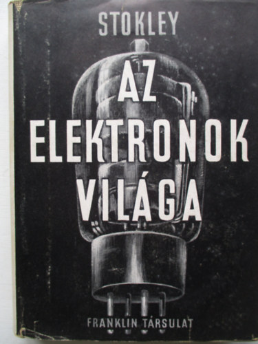 James Stokley - Az elektronok vilga