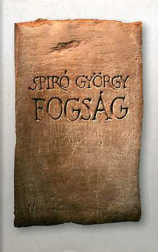 Spir� Gy�rgy - Fogs�g