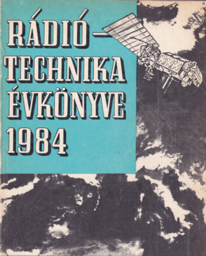 Bkei Ferenc (Fszerk) - 4 db Rditechnika vknyve: 1976, 1983, 1984, 1994,