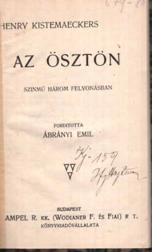 Henry Kistemaeckers - Az sztn sznm hrom felvonsban ( Magyar Knyvtr Sorozat )