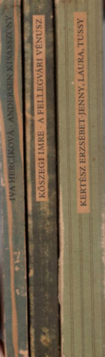Iva Herc�kov�, K�szegi Imre, Kert�sz Erzs�bet - 3 db cs�kos k�nyv: Jenny, Laura, Tussy + A fellegv�ri V�nusz + Andersen kisasszony