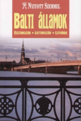 Balti államok - Észtország, Lettország, Litvánia