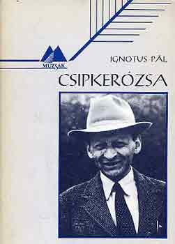 Ignotus P�l - Csipker�zsa