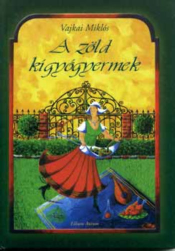 Vajkai Miklós - A zöld kígyógyermek