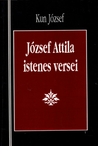 Kun Jzsef - Jzsef Attila istenes versei