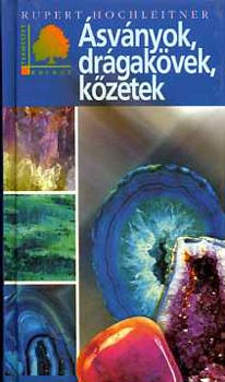 Rupert Hochleitner - Ásványok, drágakövek, kőzetek