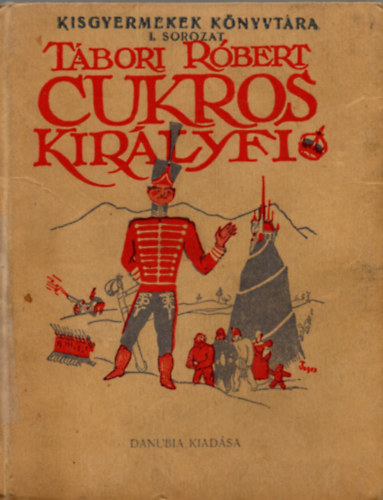 Tábori Róbert - Cukros királyfi