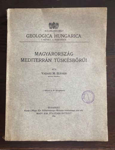 Dr. Vadsz M. Elemr - Magyarorszg mediterrn tsksbri - Geologica Hungarica I. ktet - 2. fzet