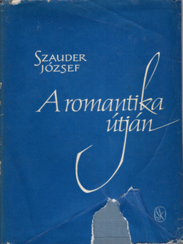 Szauder J�zsef - A romantika �tj�n