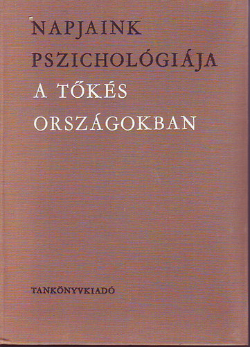 J. V. Sorohova (szerk.) - Napjaink pszichológiája a tőkés országokban
