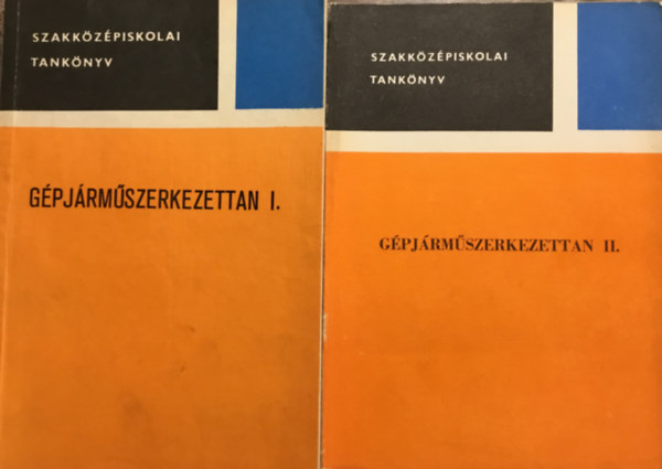 Csajághy Antal - Méhes Árpád - Csiszár Imre - Miklós Ervin - Gépjárműszerkezettan I-II.