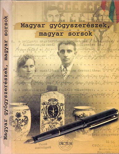 Szerk.: Hornok Éva-dr. Mohr Tamás-dr. Dobson Szabolcs - Magyar gyógyszerészek, magyar sorsok - 1924-2003 /Önéletírás antológia/