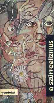 Bajomi Lázár Endre - A szürrealizmus