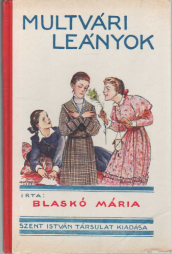 Blask� M�ria - Multv�ri le�nyok