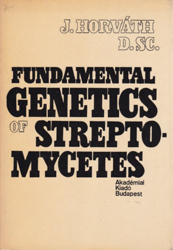 J. Horvth - Fundamental Genetics of Streptomycetes