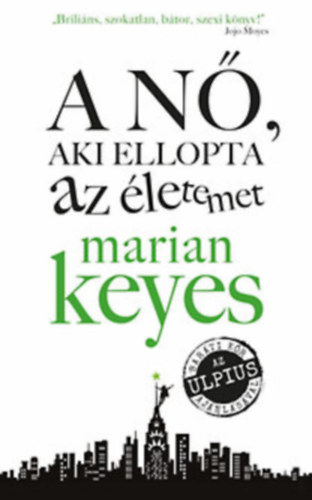 Marian Keyes - A n� aki ellopta az �letemet