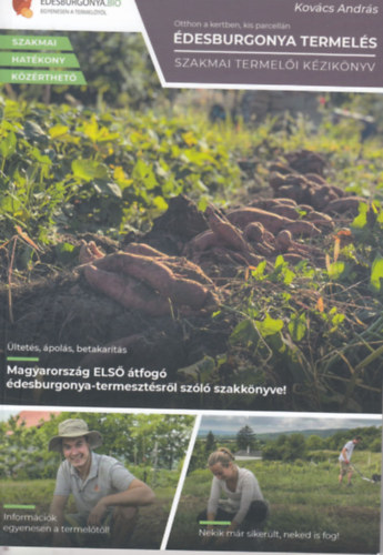 Kovcs Andrs - desburgonya termels - Otthon a kertben, kis parcelln (szakmai termeli kziknyv)