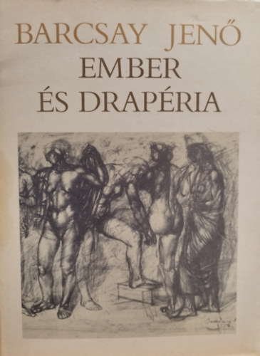 Barcsay Jenő - Ember és drapéria