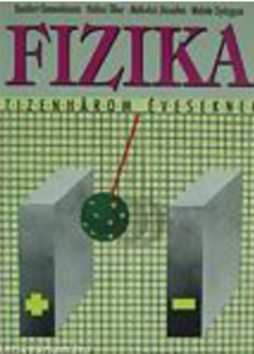 Bonifert; Halsz; Miskolczi; Molnr - Fizika tizenhrom veseknek