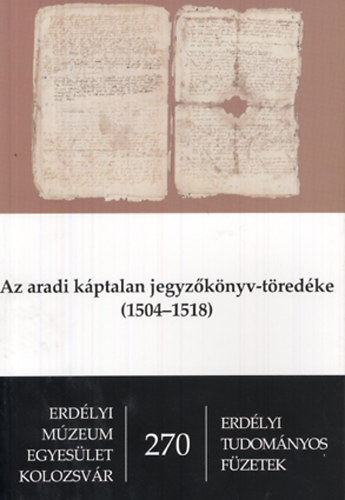 Az aradi kptalan jegyzknyv-tredke (1504-1518)