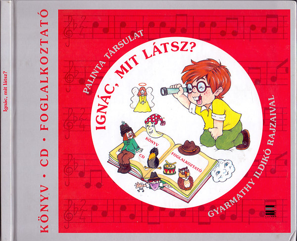 Palinta t�rsulat - Ign�c, mit l�tsz? - K�nyv - CD - Foglalkoztat�