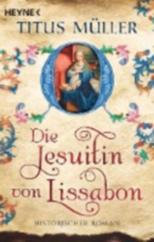 Titus Mller - Die Jesuitin von Lissabon - Roman