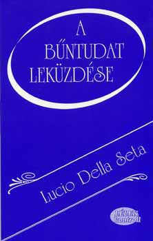 SetaLucio Della - A bntudat lekzdse