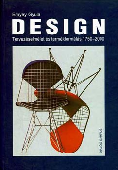 Ernyey Gyula - Design - tervezselmlet s termkformls 1750-2000