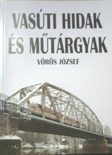 V�r�s J�zsef - Vas�ti hidak �s m�t�rgyak