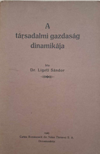 Ligeti S�ndor - A t�rsadalmi gazdas�g dinamik�ja