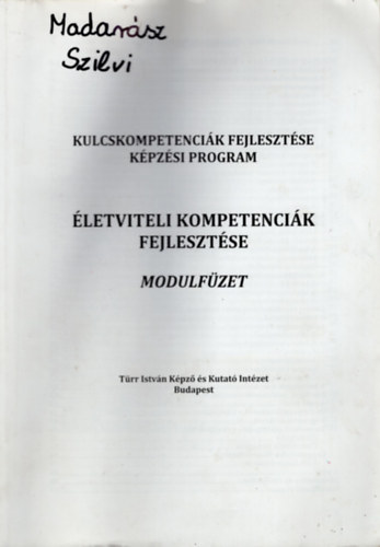 �letviteli kompetenci�k fejleszt�se - Modulf�zet - Kulcskompetenci�k fejleszt�se k�pz�si program