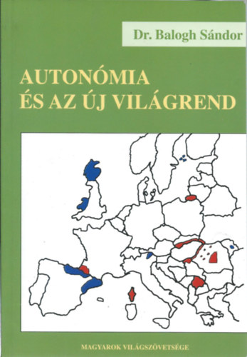 DR. Balogh Sndor - Autonmia s az j vilgrend