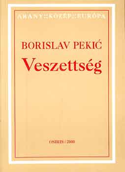Borislav Pekic - Veszettség