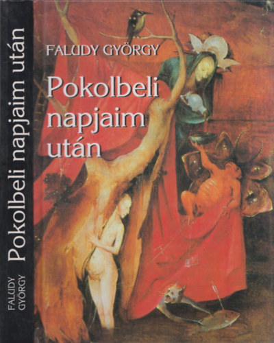 Faludy Gyrgy - Pokolbeli napjaim utn