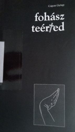 Czipott Gy�rgy - Foh�sz te�rted