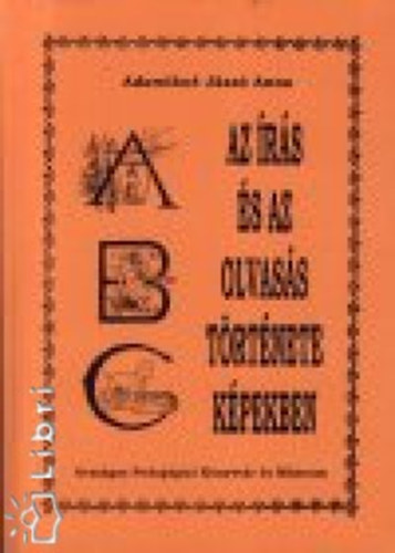Adamikn Jsz Anna - Az rs s az olvass trtnete kpekben