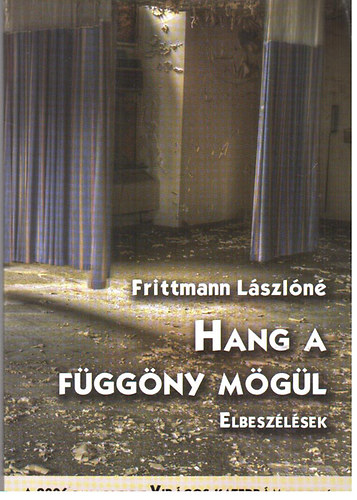 Frittmann Lszln - Hang a fggny mgl