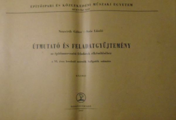 Neuwirth Gbor - Sos Lszl - tmutat s feladatgyjtemny az ptsszervezsi feladatok elksztshez