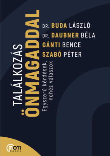 Daubner Béla, Gánti Bence, Dr. Szabó Péter Buda László - Találkozás önmagaddal